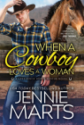 When a Cowboy Loves a Woman (Creedence Horse Rescue) By Jennie Marts Cover Image