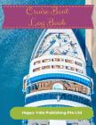 Cruise Boat Log Book By Happy Vale Publishing Pte Ltd Cover Image