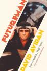 Futureman By David Avidan, Tsipi Keller (Translator), Anat Weisman (Introduction by) Cover Image