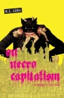 On Necrocapitalism: A Plague Journal By M. I. Asma Cover Image