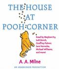 The House at Pooh Corner By A.A. Milne, Stephen Fry (Read by), Judi Dench (Read by), Michael Williams (Read by), Steven Webb (Read by), Geoffrey Palmer (Read by), Jane Horrocks (Read by), Robert Daws (Read by), Sandi Toksvig (Read by), Finty Williams (Read by) Cover Image