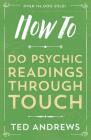 How to Do Psychic Readings Through Touch By Ted Andrews Cover Image