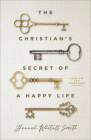 The Christian's Secret of a Happy Life By Hannah Whitall Smith Cover Image