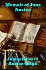 Memoir of Jane Austen By James Edward Austen-Leigh Cover Image