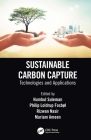 Sustainable Carbon Capture: Technologies and Applications By Humbul Suleman (Editor), Philip Loldrup Fosbøl (Editor), Rizwan Nasir (Editor) Cover Image
