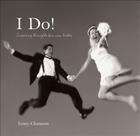 I Do!: Inspiring Thoughts for New Brides By Jenny Clements, Ltd. PQ Publishers Cover Image