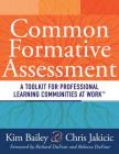 Common Formative Assessment: A Toolkit for Professional Learning Communities at Work (Solutions) By Kim Bailey, Chris Jakicic Cover Image