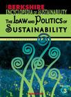 Berkshire Encyclopedia of Sustainability 3/10: The Law and Politics of Sustainability By Willis Jenkins (Editor) Cover Image