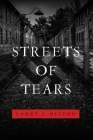 Streets of Tears By Larry J. Hilton Cover Image