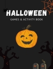 Halloween Games & Activity Book: Halloween Games and Activities Book including Movie Trivia, Word Search, Matching Games, Scavenger Hunt, Family Feud By Good Karma Journals Cover Image