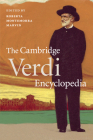 The Cambridge Verdi Encyclopedia By Roberta Montemorra Marvin (Editor) Cover Image