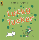 Lucky Tucker By Leslie McGuirk, Leslie McGuirk (Illustrator) Cover Image