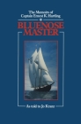 Blue Nose Master: The Memoirs of Captain Ernest K. Hartling Cover Image