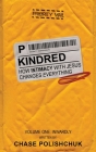 Kindred: How Intimacy with Jesus Changes Everything By Chase Polishchuk Cover Image