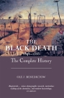 The Black Death 1346-1353: The Complete History By Ole J. Benedictow Cover Image