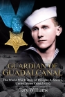 Guardian of Guadalcanal: The World War II Story of Coast Guard Medal of Honor Recipient Douglas Munro Cover Image