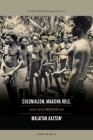 Colonialism, Maasina Rule, and the Origins of Malaitan Kastom (Pacific Islands Monograph) Cover Image