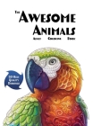 The Awesome Animals Adult Coloring Book (Coloring Books for Adults #1) By Lasting Happiness (Created by) Cover Image