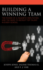 Building a Winning Team: The Power of a Magnetic Reputation and The Need to Recruit Top Talent in Every School Cover Image