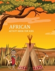 African Activity Book For Kids: African Adult Coloring Book Cover Image