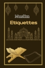 Muslim Etiquettes( islamic educational books for kids ): understanding islam and the muslims/learn about islam religious/learn about islam book/book a Cover Image