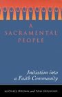 A Sacramental People: Initiation Into a Faith Community By Michael Drumm, Tom Gunning (Joint Author), Dermot A. Lane (Foreword by) Cover Image
