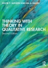 Thinking with Theory in Qualitative Research By Alecia Y. Jackson, Lisa A. Mazzei Cover Image