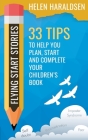 Flying Start Stories: 33 Tips to Help You Plan, Start and Complete Your Children's Book By Helen Haraldsen Cover Image