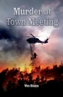 Murder At Town Meeting By Wes Blauss Cover Image