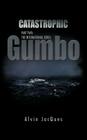 Catastrophic Gumbo: Part Two: The International Series Cover Image