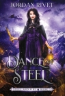Dance of Steel (Steel and Fire #3) Cover Image