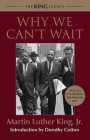 Why We Can't Wait (King Legacy #4) By Dr. Martin Luther King, Jr., Dorothy Cotton (Introduction by) Cover Image