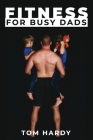 Fitness for Busy Dads Cover Image