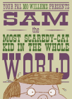 Sam, the Most Scaredycat Kid in the Whole World: A Leonardo, the Terrible Monster Companion By Mo Willems Cover Image