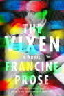 The Vixen: A Novel By Francine Prose Cover Image