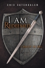 I Am Redeemed: Christ in Me: Finding Victory Over Sexual Addiction Cover Image