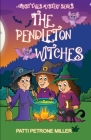 The Pendleton Witches By Patti Petrone Miller Cover Image