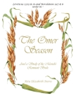 The Omer Season: And a Study of the Messiah's Remnant Bride. By Rita Elizabeth Davis Cover Image