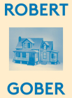 Robert Gober: 2000 Words By Robert Gober (Artist), Karen Marta (Editor), Massimiliano Gioni (Editor) Cover Image