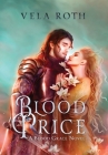 Blood Price: A Fantasy Romance By Vela Roth Cover Image