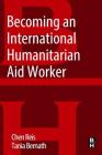 Becoming an International Humanitarian Aid Worker Cover Image