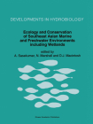 Ecology and Conservation of Southeast Asian Marine and Freshwater Environments Including Wetlands (Developments in Hydrobiology #98) Cover Image