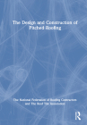 The Design and Construction of Pitched Roofing By The National Federa Roofing Contractors, The Roof Tile Association Cover Image
