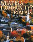 What Is a Community? from A to Z (Alphabasics) By Bobbie Kalman Cover Image
