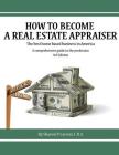 How to become a Real Estate Appraiser - 3rd Edition: The best home based business in America By Sharon P. Carson Cover Image