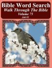 Bible Word Search Walk Through The Bible Volume 75: Job #1 Extra Large Print By T. W. Pope Cover Image