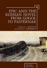 Epic and the Russian Novel from Gogol to Pasternak (Studies in Russian and Slavic Literatures) By Frederick T. Griffiths, Stanley J. Rabinowitz Cover Image