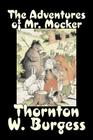 The Adventures of Mr. Mocker by Thornton Burgess, Fiction, Animals, Fantasy & Magic Cover Image