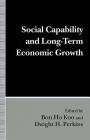 Social Capability and Long-Term Economic Growth By Bon Ho Koo (Editor), Dwight H. Perkins (Editor) Cover Image