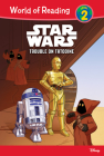 Star Wars: Trouble on Tatooine (World of Reading Level 2) Cover Image